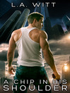 A Chip in His Shoulder (eBook)